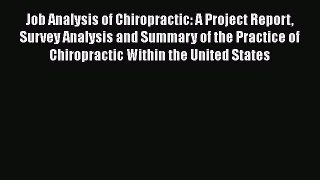 Read Job Analysis of Chiropractic: A Project Report Survey Analysis and Summary of the Practice