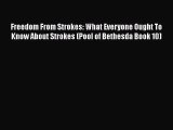 PDF Freedom From Strokes: What Everyone Ought To Know About Strokes (Pool of Bethesda Book