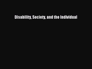Download Disability Society and the Individual  EBook