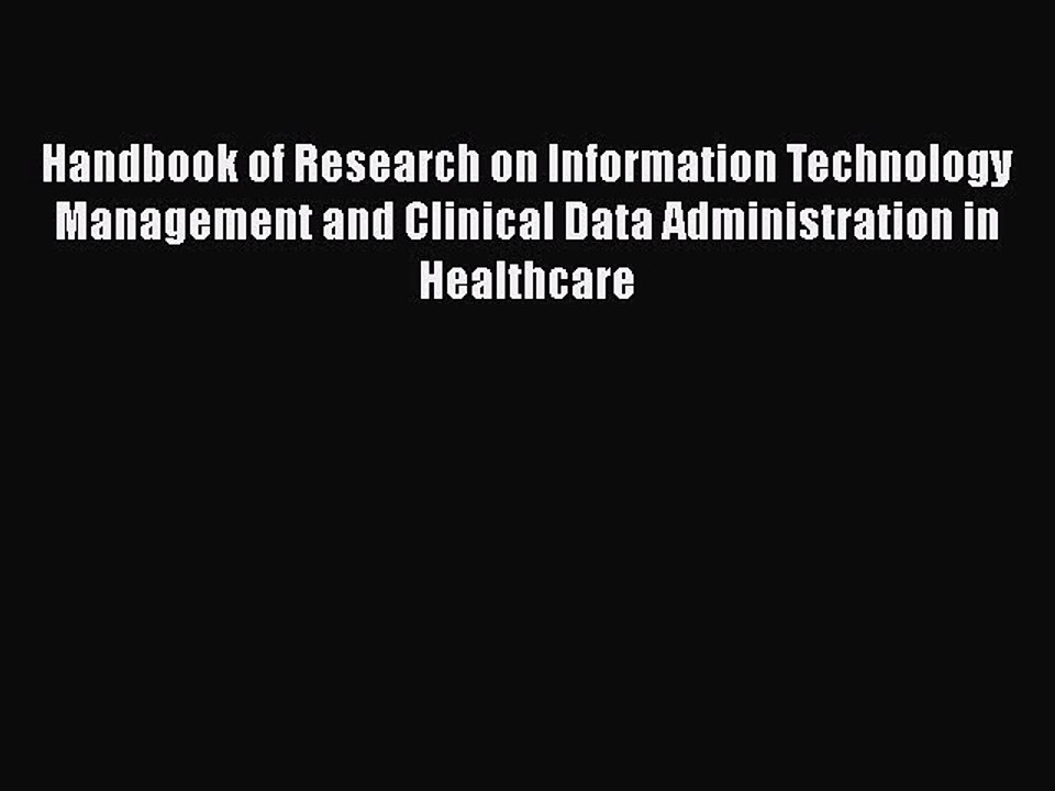 PDF Handbook of Research on Information Technology Management and Clinical Data Administration