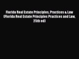 Download Florida Real Estate: Principles Practices & Law (Florida Real Estate Principles Practices