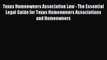 Read Texas Homeowners Association Law - The Essential Legal Guide for Texas Homeowners Associations