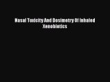 PDF Nasal Toxicity And Dosimetry Of Inhaled Xenobiotics Free Books