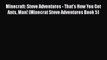 PDF Minecraft: Steve Adventures - That's How You Get Ants Man! (Minecrat Steve Adventures Book