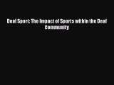 PDF Deaf Sport: The Impact of Sports within the Deaf Community  EBook