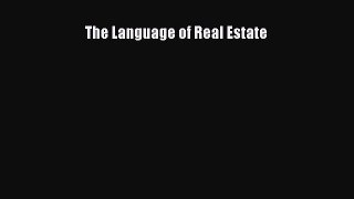 Read The Language of Real Estate PDF Free