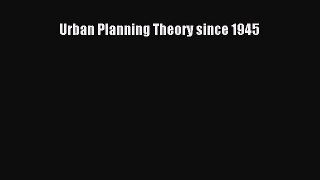 [Read PDF] Urban Planning Theory since 1945 Download Free