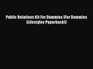 Download Video: [PDF] Public Relations Kit For Dummies (For Dummies (Lifestyles Paperback)) Free Books