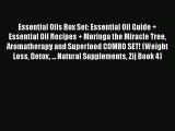 Read Essential Oils Box Set: Essential Oil Guide + Essential Oil Recipes + Moringa the Miracle