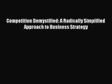 EBOOKONLINECompetition Demystified: A Radically Simplified Approach to Business StrategyBOOKONLINE