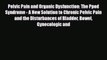 [PDF] Pelvic Pain and Organic Dysfunction: The Ppod Syndrome - A New Solution to Chronic Pelvic