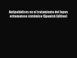 PDF Antipalúdicos en el tratamiento del lupus eritematoso sistémico (Spanish Edition)  EBook