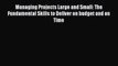 EBOOKONLINEManaging Projects Large and Small: The Fundamental Skills to Deliver on budget and