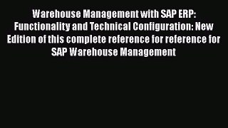 READbookWarehouse Management with SAP ERP: Functionality and Technical Configuration: New Edition