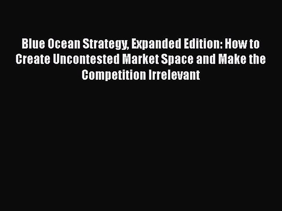 EBOOKONLINEBlue Ocean Strategy Expanded Edition: How to Create Uncontested Market Space and