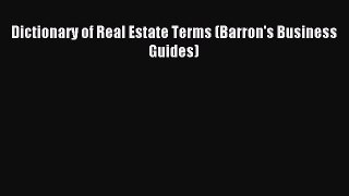 Read Dictionary of Real Estate Terms (Barron's Business Guides) Ebook Online