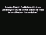 Read Bowes & Church's Food Values of Portions Commonly Used: Spiral (Bowes and Church's Food