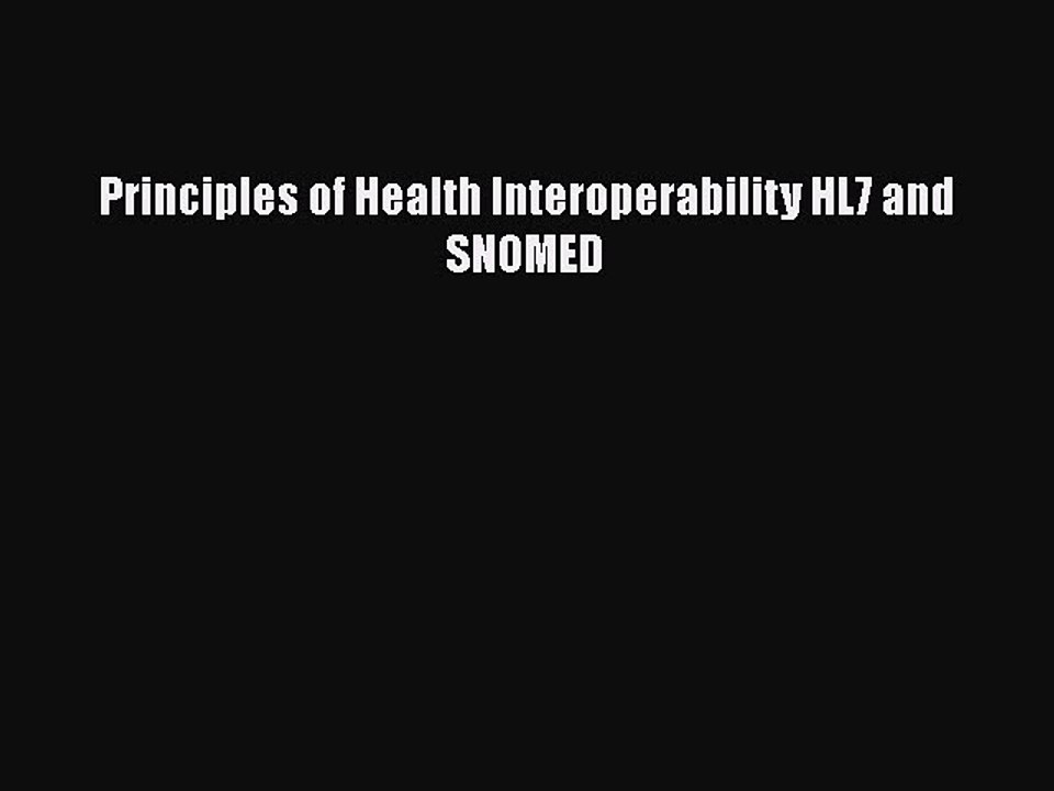 Download Principles of Health Interoperability HL7 and SNOMED Free Books