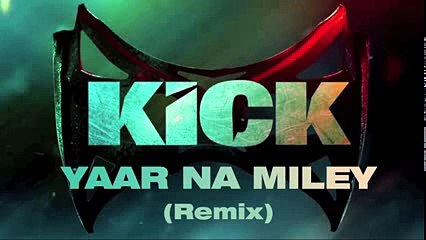 Devil-Yaar Naa Miley - Official Remix by Yo Yo Honey Singh - a gift to Salman Bhai - Kick - REMIX - +923087165101