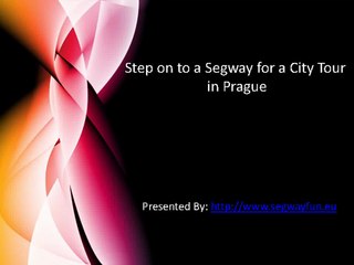 Step on to a Segway for a City Tour in Prague