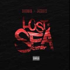 Birdman & Jacquees - Lost At Sea