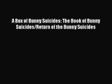 Download A Box of Bunny Suicides: The Book of Bunny Suicides/Return of the Bunny Suicides Ebook