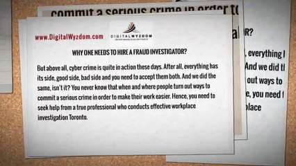 Why one needs to hire a fraud investigator
