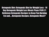 Read Ketogenic Diet: Ketogenic Diet for Weight Loss - 14 Day Ketogenic Weight Loss Meals Plans