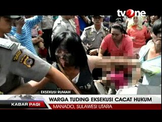 Eksekusi 90 Rumah di Manado Ricuh