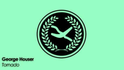 George Houser - Tornado (Original Mix)