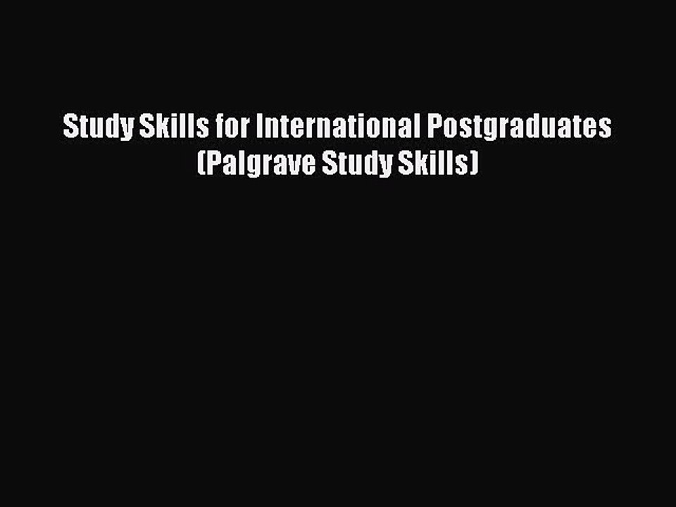 FREE PDF Study Skills for International Postgraduates (Palgrave Study Skills)  FREE BOOOK ONLINE