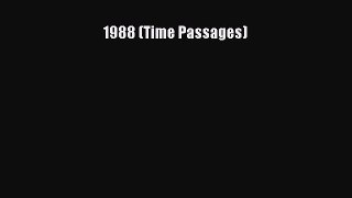 [Download] 1988 (Time Passages) Read Free