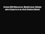 [PDF] Corona SDK Videocorso. Modulo base: Volume unico (Esperto in un click) (Italian Edition)