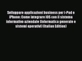 [PDF] Sviluppare applicazioni business per i-Pad e iPhone: Come integrare IOS con il sistema