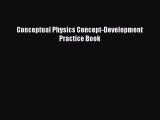 EBOOK ONLINE Conceptual Physics Concept-Development Practice Book READ ONLINE