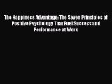 Enjoyed read The Happiness Advantage: The Seven Principles of Positive Psychology That Fuel