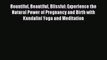 READ FREE E-books Bountiful Beautiful Blissful: Experience the Natural Power of Pregnancy and