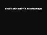 Enjoyed read Mad Genius: A Manifesto for Entrepreneurs