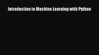 [PDF] Introduction to Machine Learning with Python [Download] Online