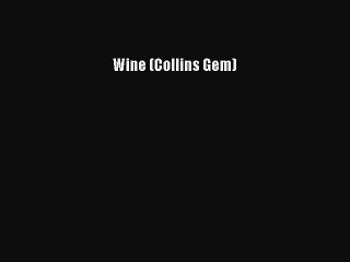 [PDF] Wine (Collins Gem)  Full EBook