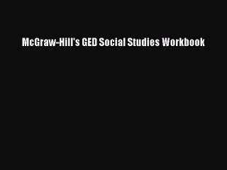 Free [PDF] Downlaod McGraw-Hill's GED Social Studies Workbook  DOWNLOAD ONLINE