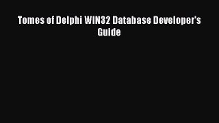 [PDF] Tomes of Delphi WIN32 Database Developer's Guide [Read] Online