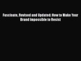 EBOOKONLINEFascinate Revised and Updated: How to Make Your Brand Impossible to ResistBOOKONLINE