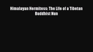 READbookHimalayan Hermitess: The Life of a Tibetan Buddhist NunREADONLINE