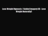 Free Full [PDF] Downlaod Lose Weight Hypnosis / Guided Imagery CD - Lose Weight Naturally!!#
