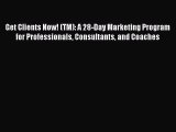 EBOOKONLINEGet Clients Now! (TM): A 28-Day Marketing Program for Professionals Consultants