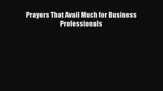 Read herePrayers That Avail Much for Business Professionals