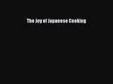 READ book The Joy of Japanese Cooking Full Free