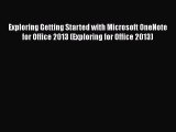 [PDF] Exploring Getting Started with Microsoft OneNote for Office 2013 (Exploring for Office