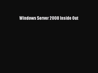 [PDF] Windows Server 2008 Inside Out [Download] Full Ebook